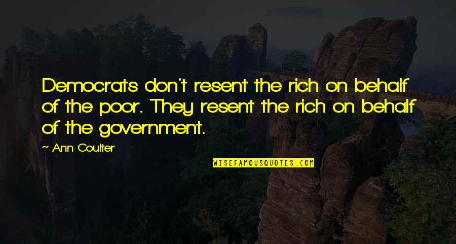 Aktiferrin Quotes By Ann Coulter: Democrats don't resent the rich on behalf of Aktiferrin Quotes By Ann Coulter: Democrats don't resent the rich on behalf of