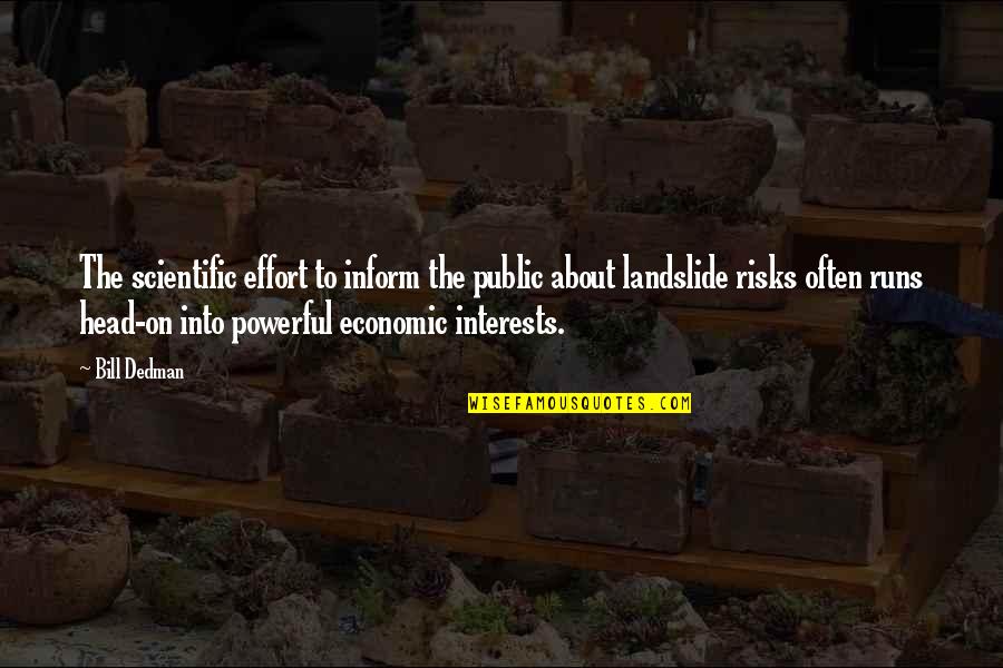 Akwesi 100 Quotes By Bill Dedman: The scientific effort to inform the public about