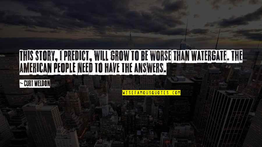 Al Ahmadi Contracting Quotes By Curt Weldon: This story, I predict, will grow to be Al Ahmadi Contracting Quotes By Curt Weldon: This story, I predict, will grow to be