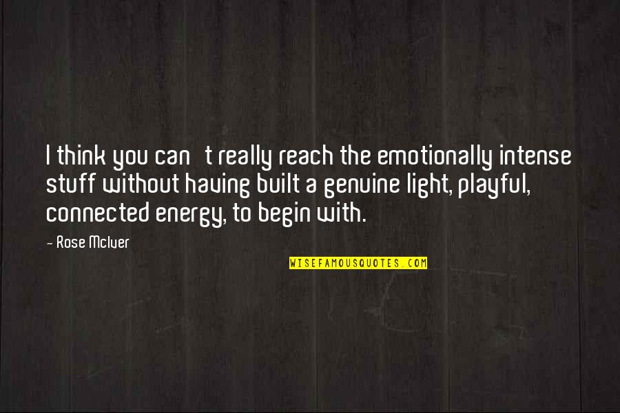 Al Ahmadi General Trading Quotes By Rose McIver: I think you can't really reach the emotionally Al Ahmadi General Trading Quotes By Rose McIver: I think you can't really reach the emotionally