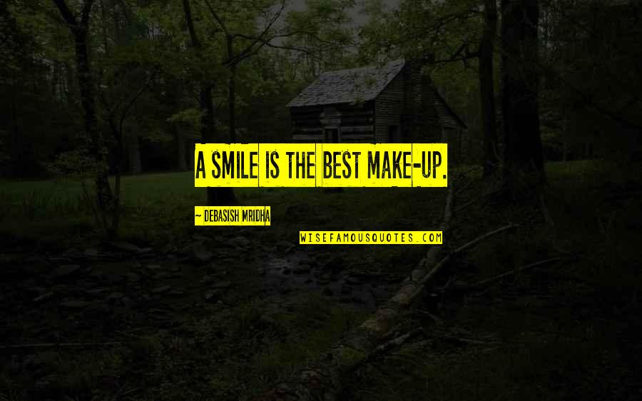 Al Anon Sayings And Quotes By Debasish Mridha: A smile is the best make-up. Al Anon Sayings And Quotes By Debasish Mridha: A smile is the best make-up.