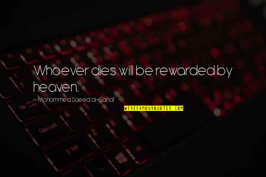 Al-bashir Quotes By Mohammed Saeed Al-Sahaf: Whoever dies will be rewarded by heaven.