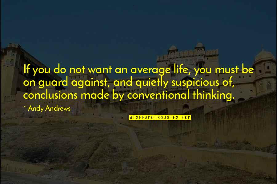 Al Haddad Mobile Quotes By Andy Andrews: If you do not want an average life, Al Haddad Mobile Quotes By Andy Andrews: If you do not want an average life,