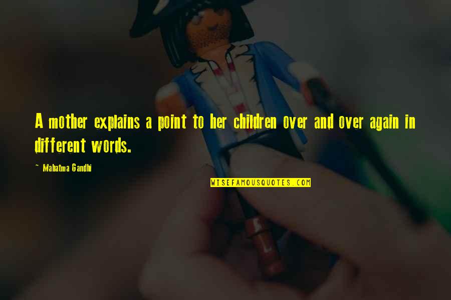 Al Hammadi Trading Quotes By Mahatma Gandhi: A mother explains a point to her children