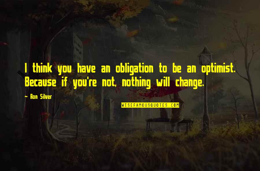 Al Horford Quotes By Ron Silver: I think you have an obligation to be