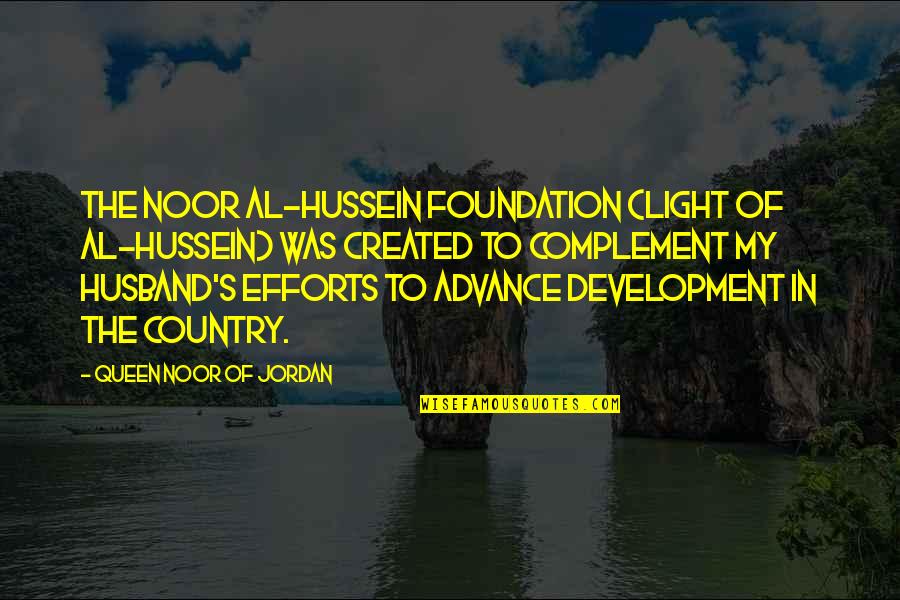 Al Hussein Quotes By Queen Noor Of Jordan: The Noor Al-Hussein Foundation (Light of Al-Hussein) was