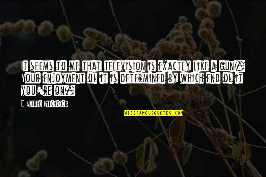 Al Khalidiyah Quotes By Alfred Hitchcock: It seems to me that television is exactly Al Khalidiyah Quotes By Alfred Hitchcock: It seems to me that television is exactly