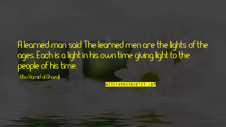 Al Said Quotes By Abu Hamid Al-Ghazali: A learned man said: The learned men are