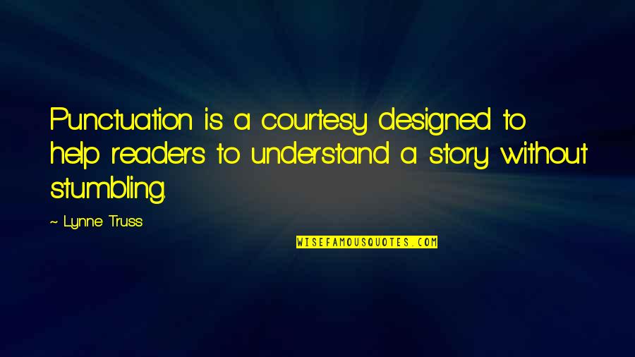 Al Salman Dds Quotes By Lynne Truss: Punctuation is a courtesy designed to help readers Al Salman Dds Quotes By Lynne Truss: Punctuation is a courtesy designed to help readers