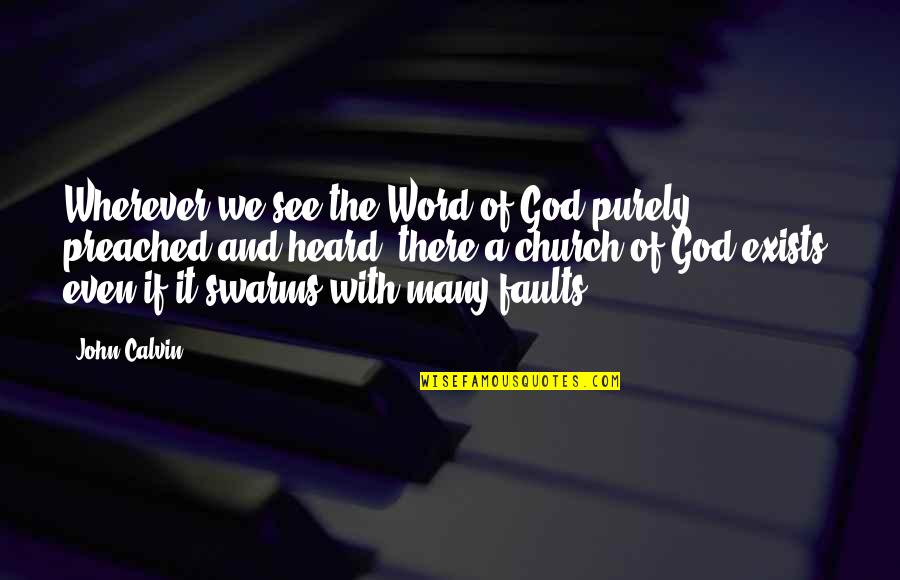 Al Shami Sugar Quotes By John Calvin: Wherever we see the Word of God purely