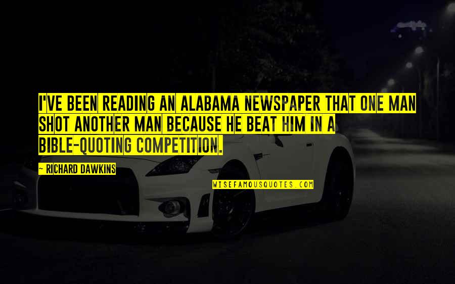 Alabama Alabama Quotes By Richard Dawkins: I've been reading an Alabama newspaper that one