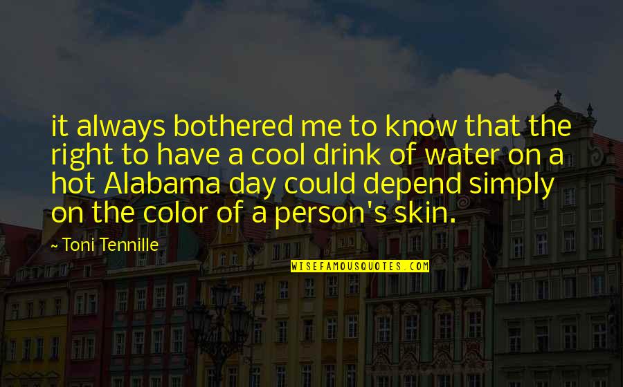 Alabama Quotes By Toni Tennille: it always bothered me to know that the