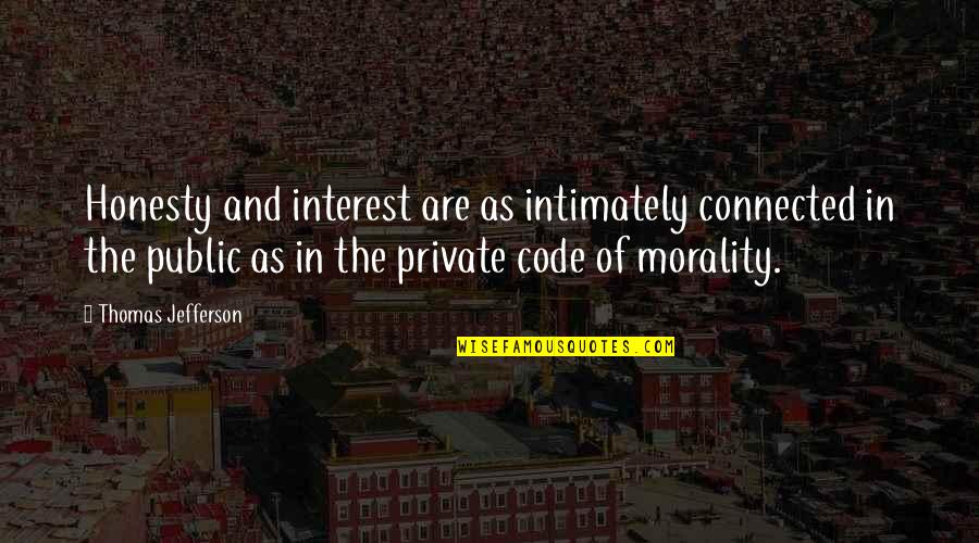 Aladdin And Abu Quotes By Thomas Jefferson: Honesty and interest are as intimately connected in Aladdin And Abu Quotes By Thomas Jefferson: Honesty and interest are as intimately connected in