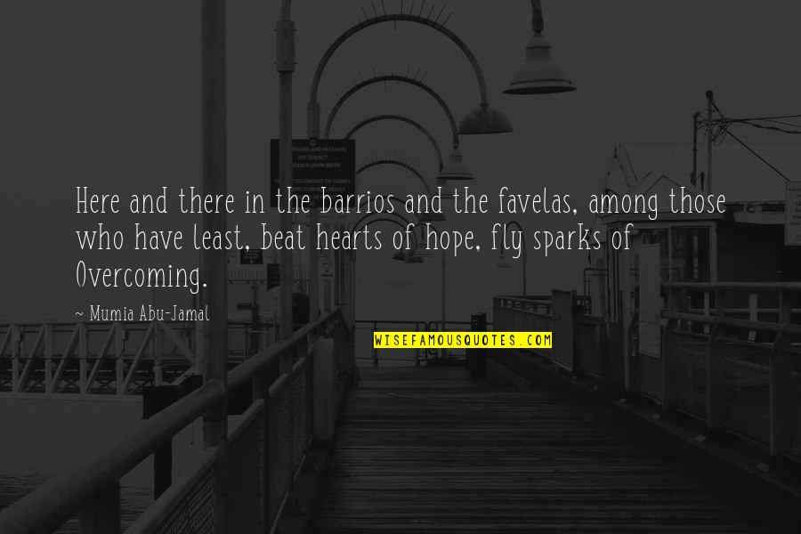 Alaikum Lewis Quotes By Mumia Abu-Jamal: Here and there in the barrios and the Alaikum Lewis Quotes By Mumia Abu-Jamal: Here and there in the barrios and the