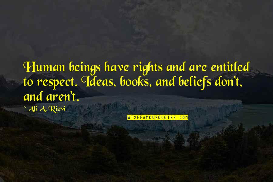 Alaipayuthe Pics With Quotes By Ali A. Rizvi: Human beings have rights and are entitled to