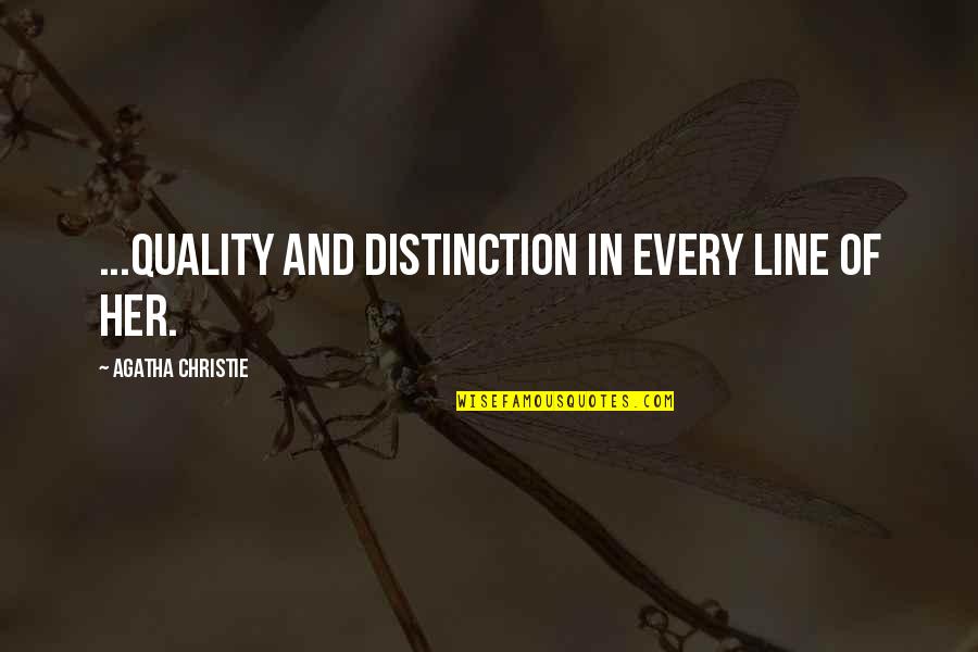 Alaipayuthey Quotes By Agatha Christie: ...quality and distinction in every line of her. Alaipayuthey Quotes By Agatha Christie: ...quality and distinction in every line of her.