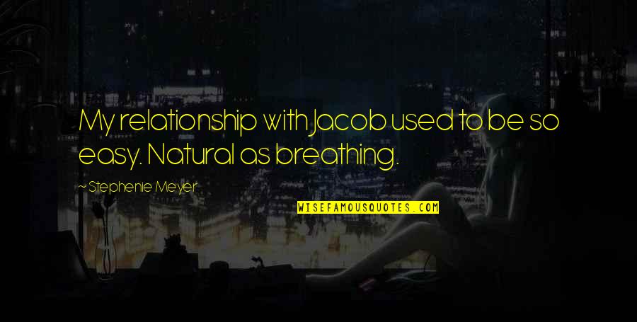 Alajmo Spa Quotes By Stephenie Meyer: My relationship with Jacob used to be so