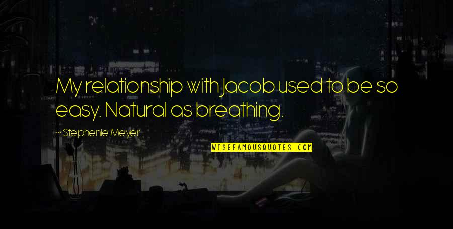 Alajmo Spa Quotes By Stephenie Meyer: My relationship with Jacob used to be so Alajmo Spa Quotes By Stephenie Meyer: My relationship with Jacob used to be so