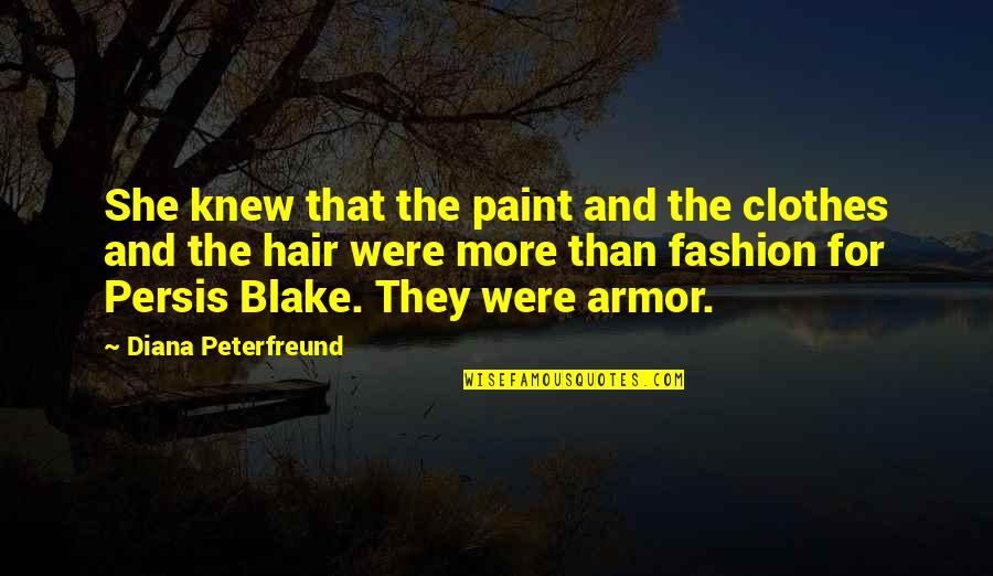 Alam Na Quotes By Diana Peterfreund: She knew that the paint and the clothes