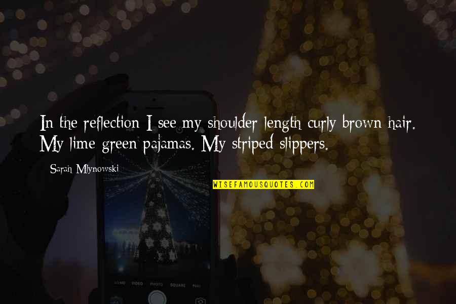 Alamat Tagalog Quotes By Sarah Mlynowski: In the reflection I see my shoulder-length curly Alamat Tagalog Quotes By Sarah Mlynowski: In the reflection I see my shoulder-length curly
