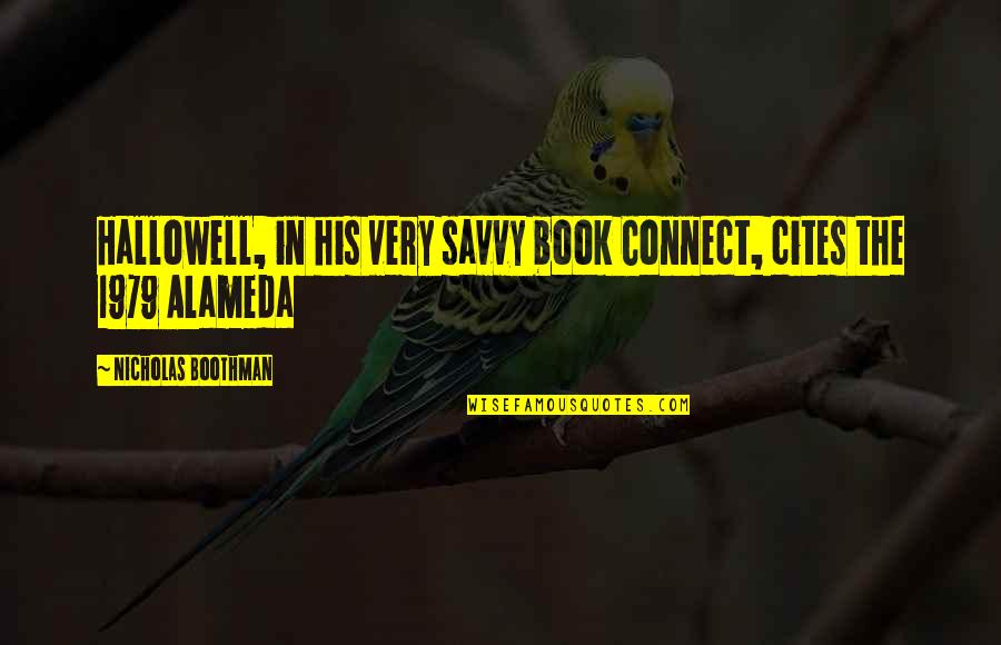 Alameda Quotes By Nicholas Boothman: Hallowell, in his very savvy book Connect, cites