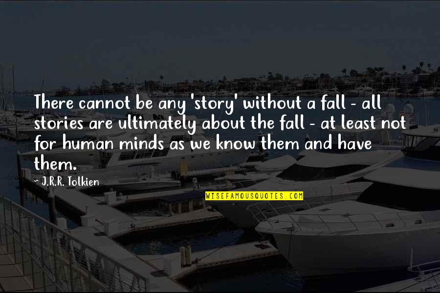 Alamein Wallpaper Quotes By J.R.R. Tolkien: There cannot be any 'story' without a fall