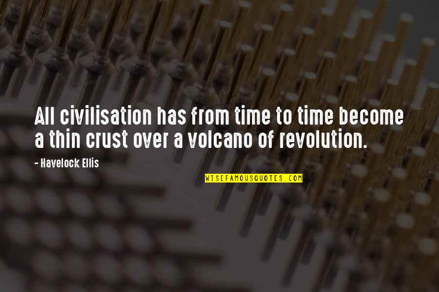 Alan Fletcher Quotes By Havelock Ellis: All civilisation has from time to time become