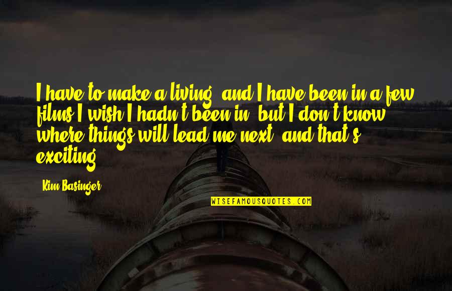 Alan Freeman Quotes By Kim Basinger: I have to make a living, and I