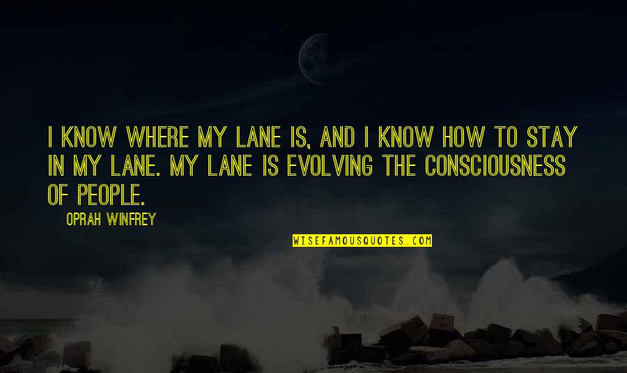 Alan Hangover Quotes By Oprah Winfrey: I know where my lane is, and I