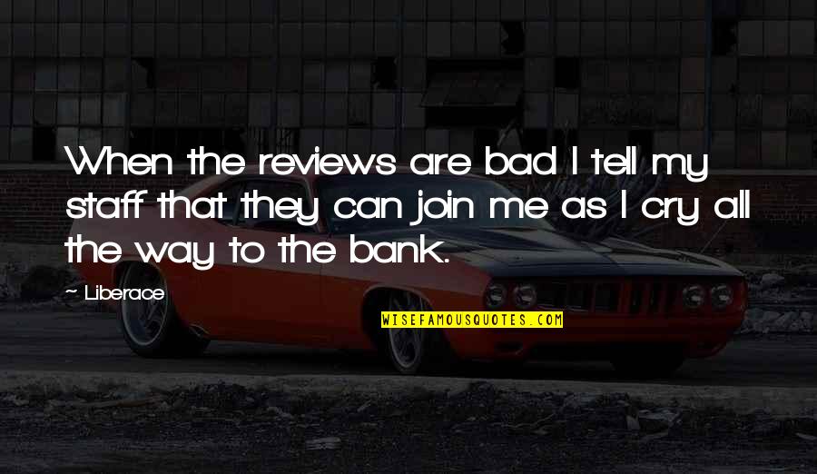 Alan Seeger Quotes By Liberace: When the reviews are bad I tell my