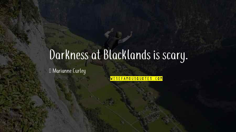 Alan Walker Faded Quotes By Marianne Curley: Darkness at Blacklands is scary. Alan Walker Faded Quotes By Marianne Curley: Darkness at Blacklands is scary.