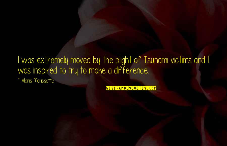 Alanis Quotes By Alanis Morissette: I was extremely moved by the plight of