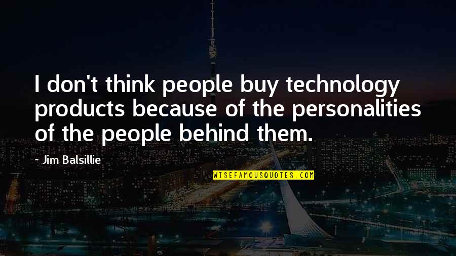 Alapower Quotes By Jim Balsillie: I don't think people buy technology products because Alapower Quotes By Jim Balsillie: I don't think people buy technology products because
