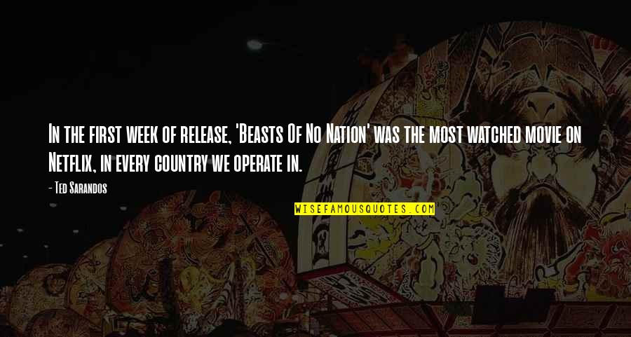 Alappuzha Quotes By Ted Sarandos: In the first week of release, 'Beasts Of