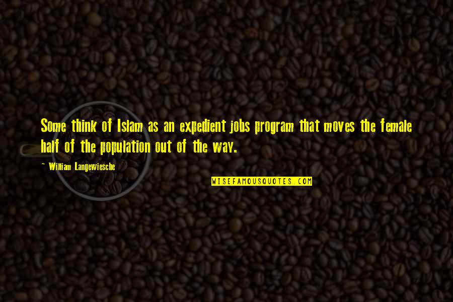 Alargando Quotes By William Langewiesche: Some think of Islam as an expedient jobs Alargando Quotes By William Langewiesche: Some think of Islam as an expedient jobs