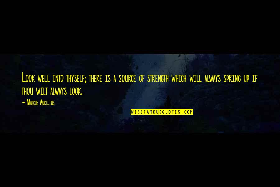 Alarm Clock App With Quotes By Marcus Aurelius: Look well into thyself; there is a source