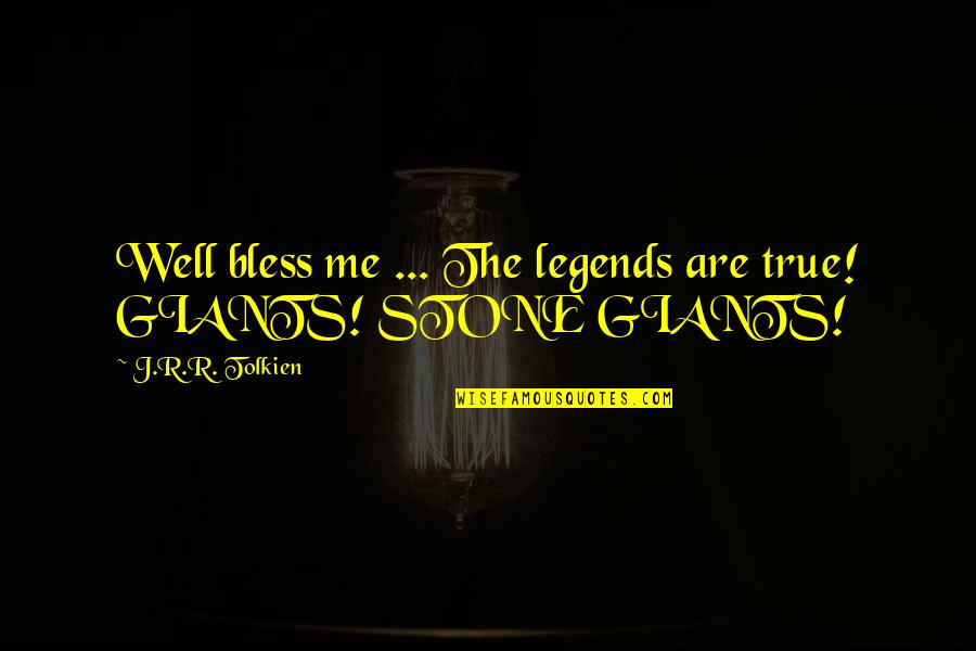 Alarmas Para Autos Quotes By J.R.R. Tolkien: Well bless me ... The legends are true!