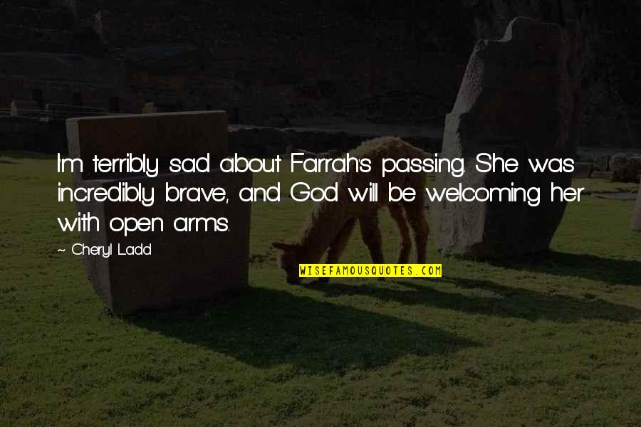 Alarum For London Quotes By Cheryl Ladd: I'm terribly sad about Farrah's passing. She was Alarum For London Quotes By Cheryl Ladd: I'm terribly sad about Farrah's passing. She was