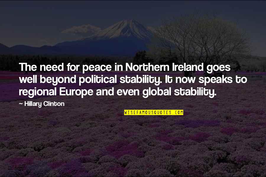 Alastin Retinol Quotes By Hillary Clinton: The need for peace in Northern Ireland goes