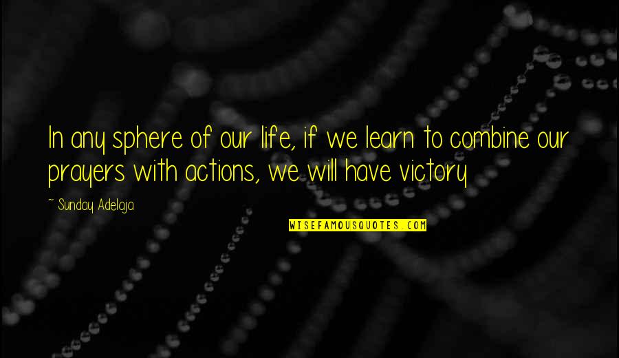 Alated Quotes By Sunday Adelaja: In any sphere of our life, if we Alated Quotes By Sunday Adelaja: In any sphere of our life, if we