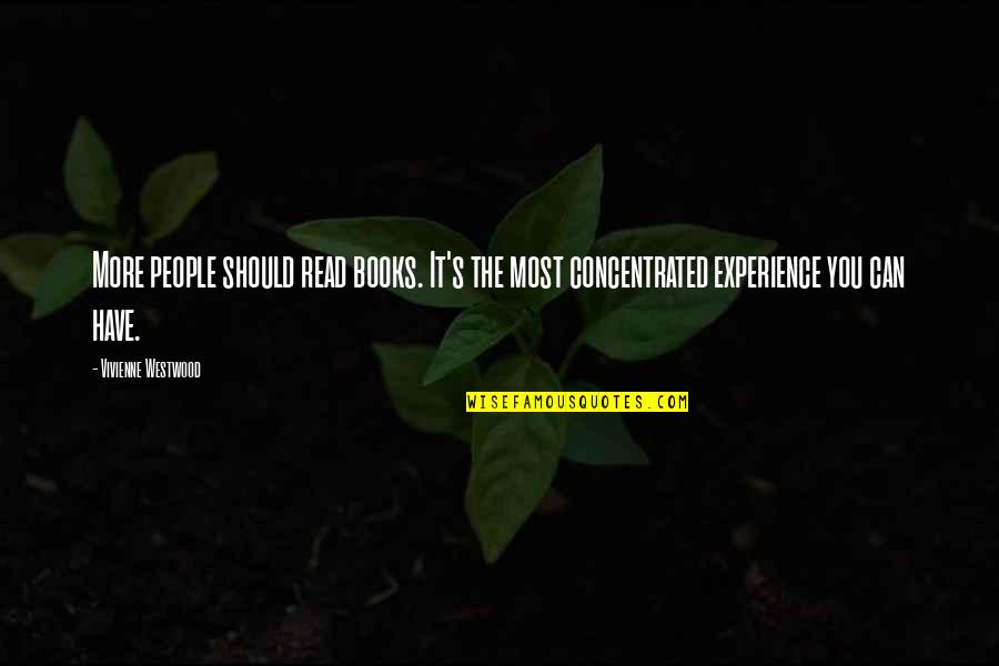 Alayhi S Quotes By Vivienne Westwood: More people should read books. It's the most Alayhi S Quotes By Vivienne Westwood: More people should read books. It's the most