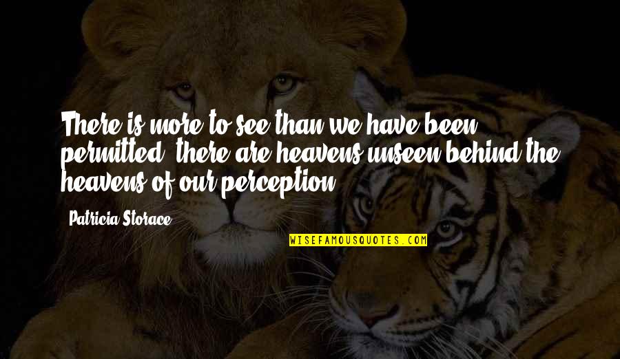 Albatros Rexhaj Quotes By Patricia Storace: There is more to see than we have Albatros Rexhaj Quotes By Patricia Storace: There is more to see than we have