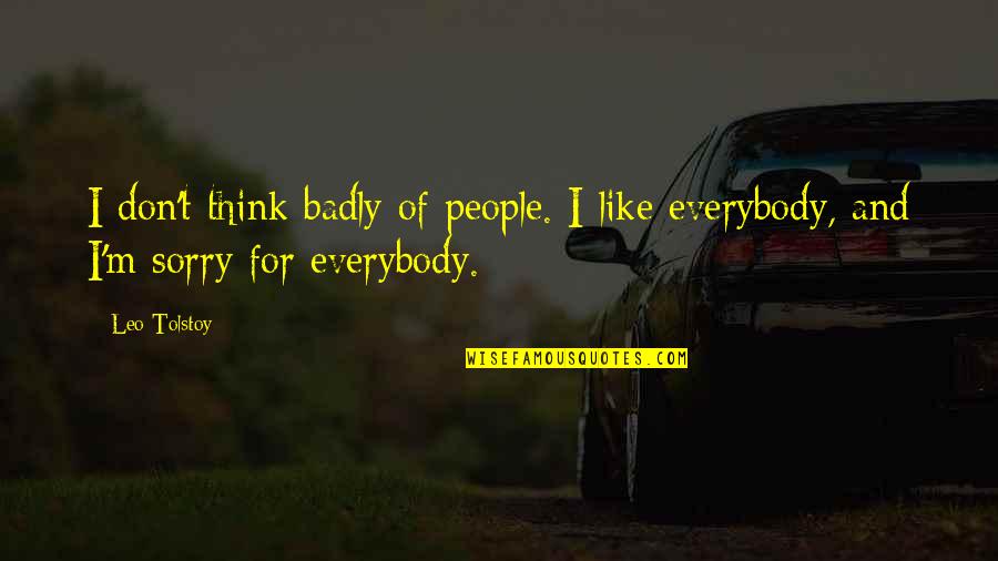 Albedo Overlord Quotes By Leo Tolstoy: I don't think badly of people. I like