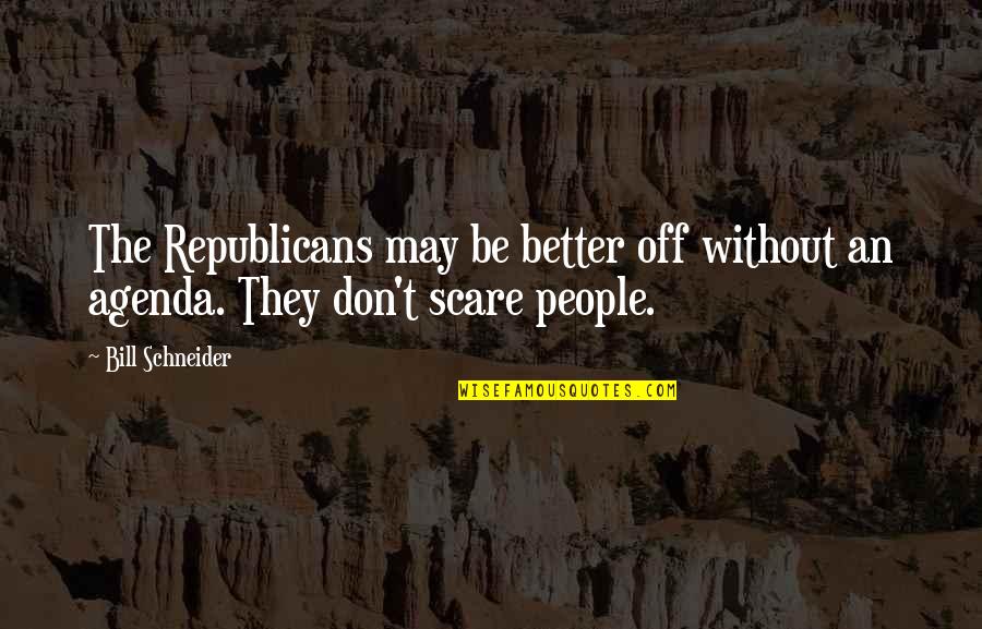 Albedrio Lds Quotes By Bill Schneider: The Republicans may be better off without an