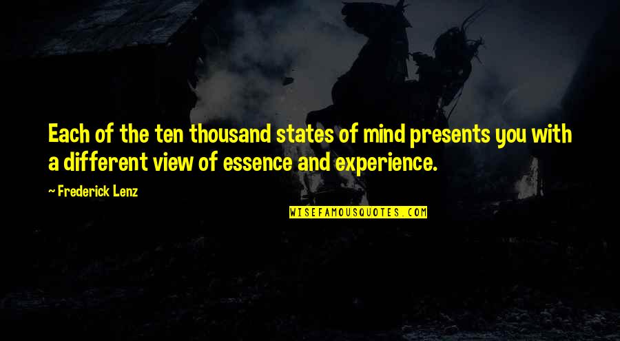 Alberdingk Quotes By Frederick Lenz: Each of the ten thousand states of mind