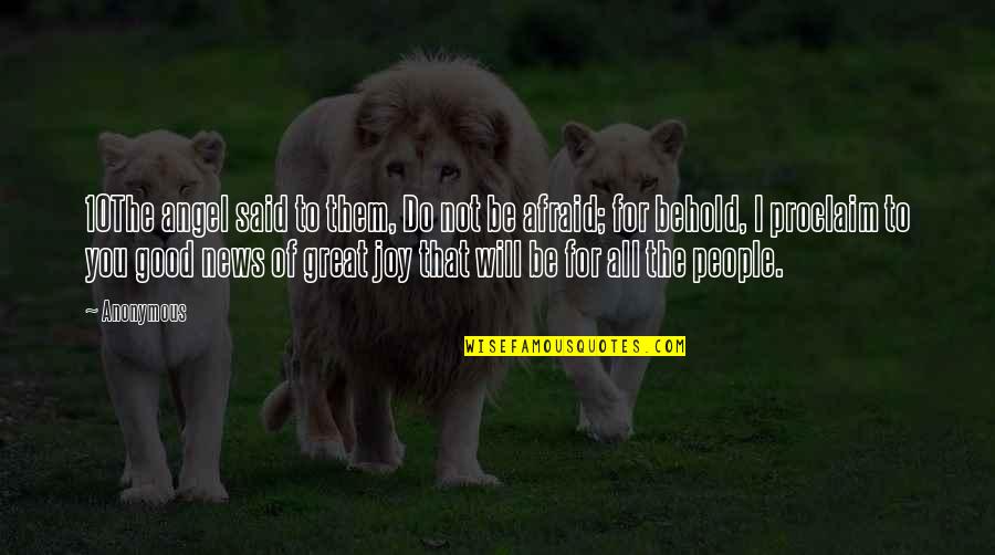 Alberinis Boardman Quotes By Anonymous: 10The angel said to them, Do not be