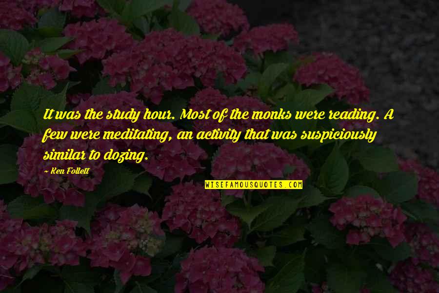 Albert Einstein Astrology Quotes By Ken Follett: It was the study hour. Most of the
