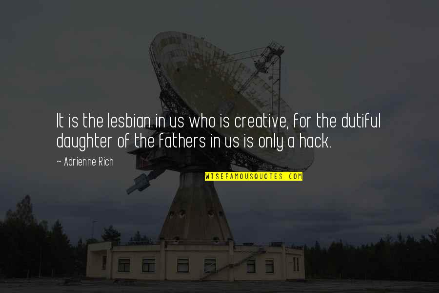 Albert J Beveridge Imperialism Quotes By Adrienne Rich: It is the lesbian in us who is Albert J Beveridge Imperialism Quotes By Adrienne Rich: It is the lesbian in us who is
