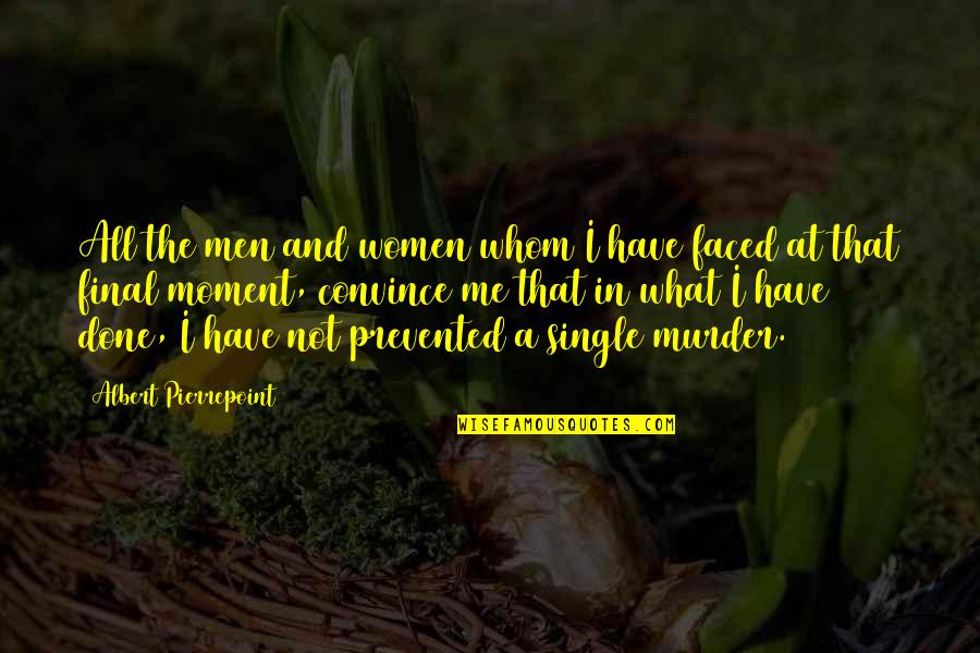 Albert Pierrepoint Quotes By Albert Pierrepoint: All the men and women whom I have