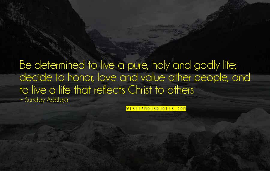 Albert Spellman Quotes By Sunday Adelaja: Be determined to live a pure, holy and Albert Spellman Quotes By Sunday Adelaja: Be determined to live a pure, holy and